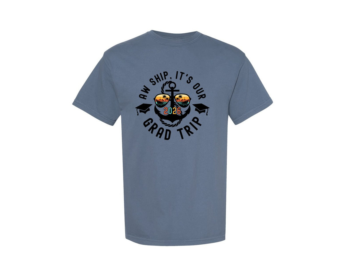 brand:Comfort Colors|color:Blue Jean|Aw Ship Its A Grad Trip 2026 Graduation Graphic T-Shirt