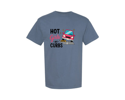 brand:Comfort Colors|color:Blue Jean|Hot Girls Hit Curbs Driving Humor Graphic T-Shirt