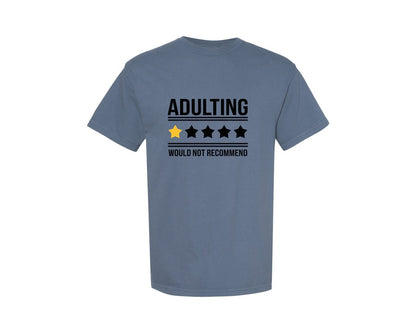 brand:Comfort Colors|color:Blue Jean|Adulting Would Not Recommend Funny Graphic T-Shirt