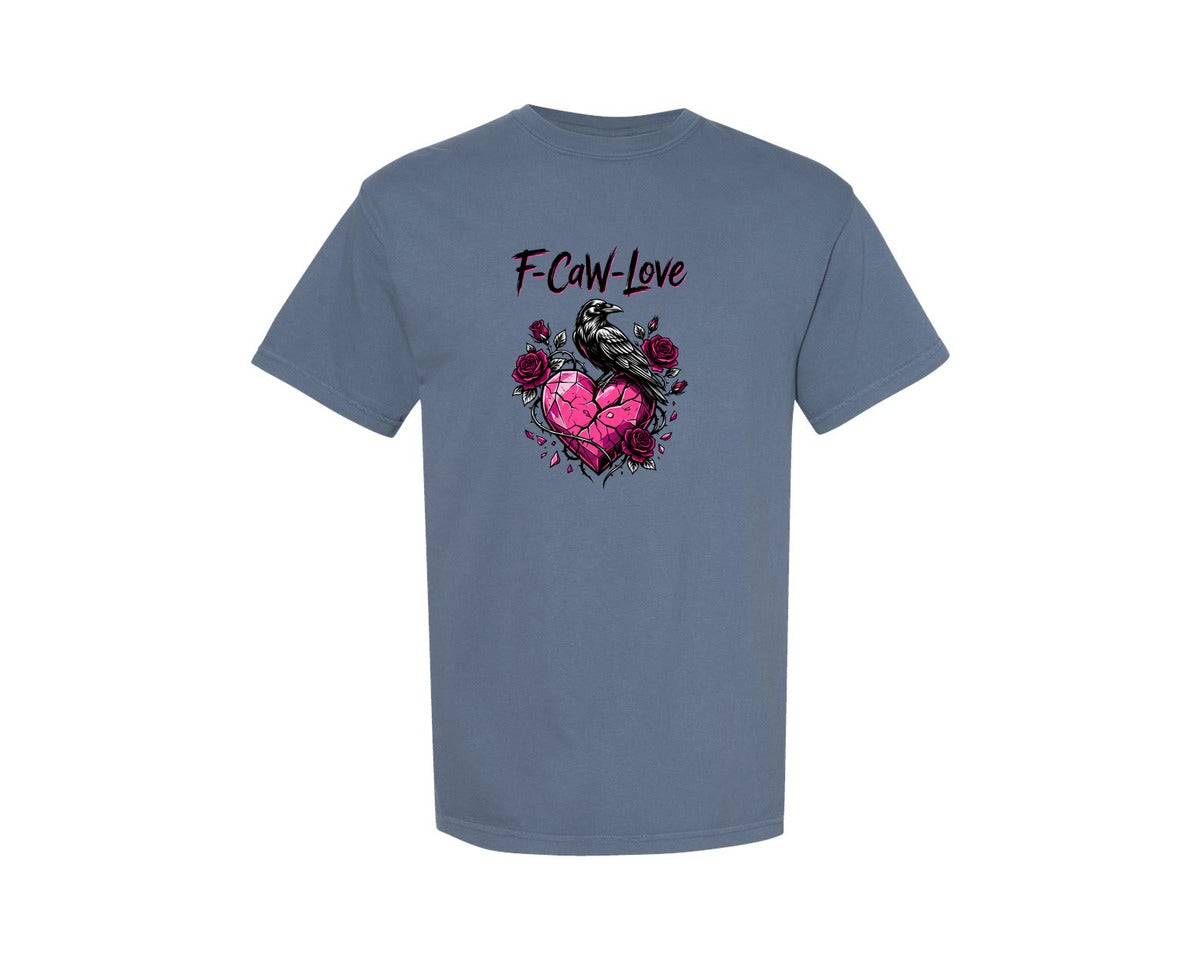 brand:Comfort Colors|color:Blue Jean|F Caw Love Raven Gothic Valentine Graphic T-Shirt