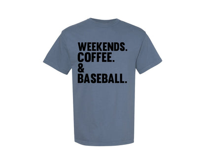 brand:Comfort Colors|color:Blue Jean|Weekends Coffee Baseball Tshirt Design Graphic T-Shirt