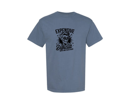 brand:Comfort Colors|color:Blue Jean|Expensive Difficult And Talks Back Shirt 3 Graphic T-Shirt