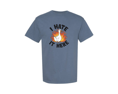 brand:Comfort Colors|color:Blue Jean|I Hate It Here Funny Goose Fire 2 Graphic T-Shirt