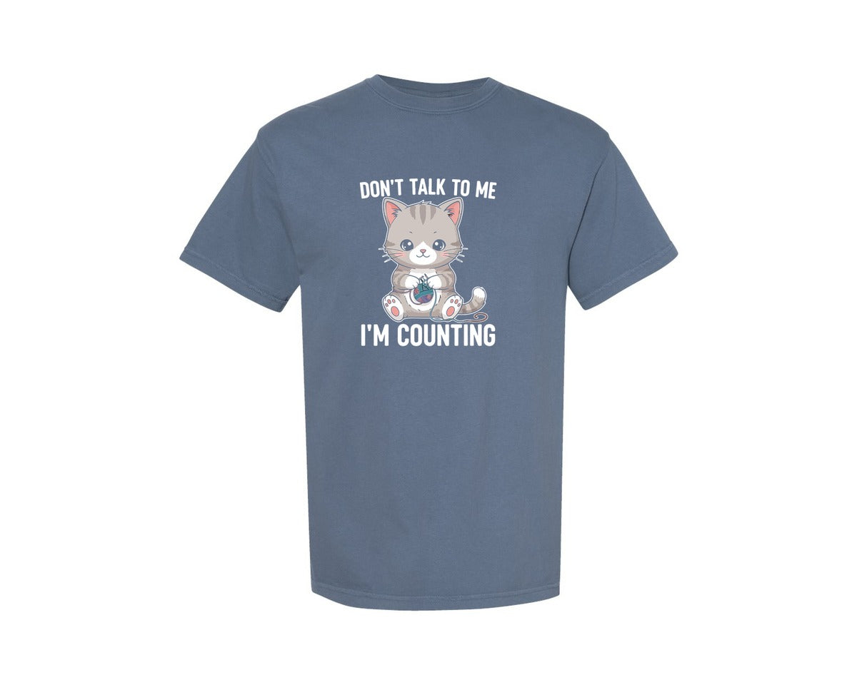 brand:Comfort Colors|color:Blue Jean|Dont Talk To Me Im Counting Knitting 2 Graphic T-Shirt