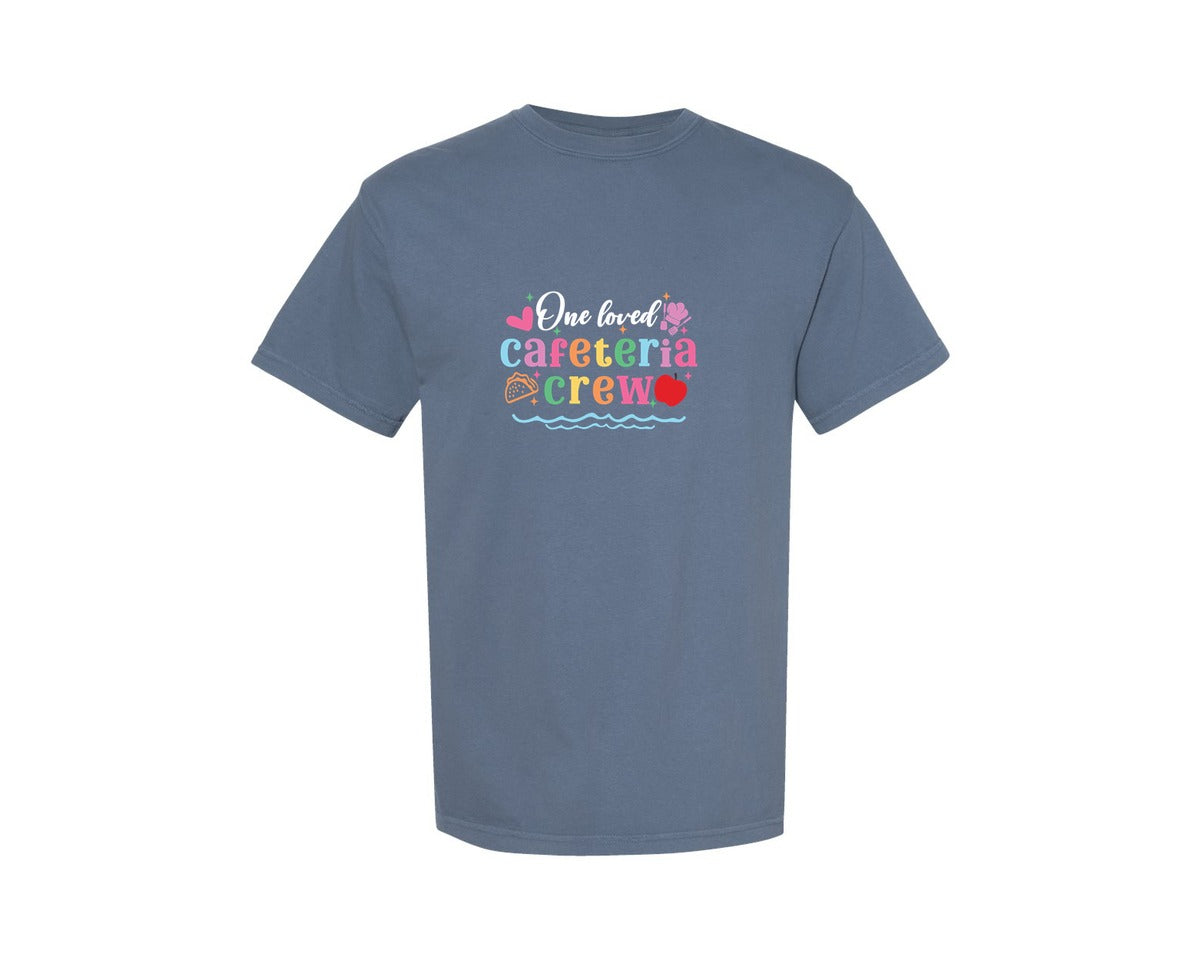 brand:Comfort Colors|color:Blue Jean|One Loved Cafeteria Crew School Lunch Graphic T-Shirt