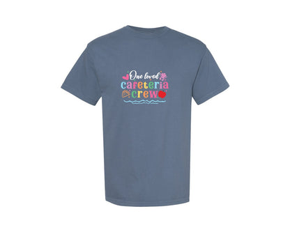 brand:Comfort Colors|color:Blue Jean|One Loved Cafeteria Crew School Lunch Graphic T-Shirt