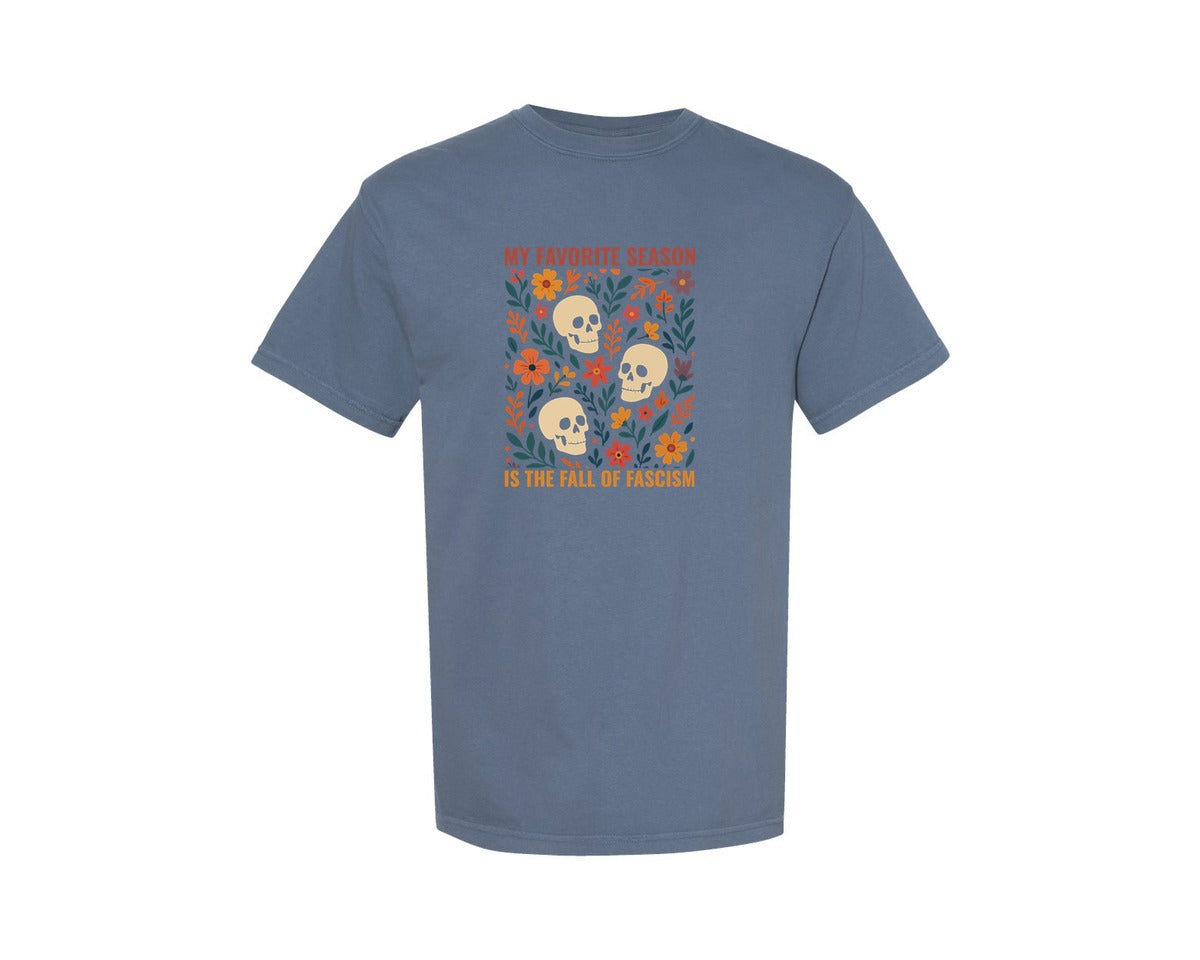 brand:Comfort Colors|color:Blue Jean|My Favorite Season Is The Fall Of Fascis Graphic T-Shirt