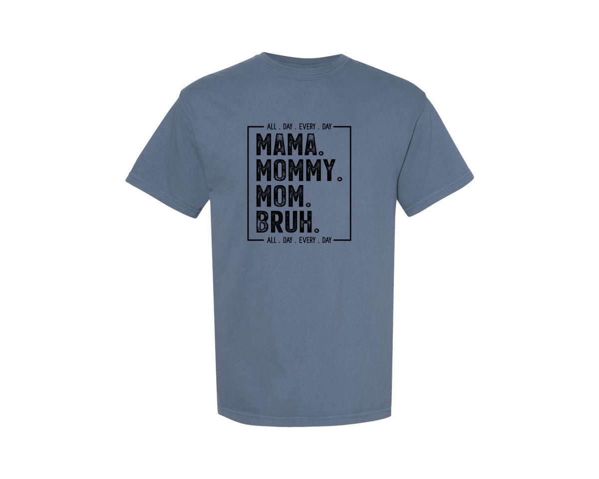 brand:Comfort Colors|color:Blue Jean|Mama Mommy Mom Bruh 72 Graphic T-Shirt