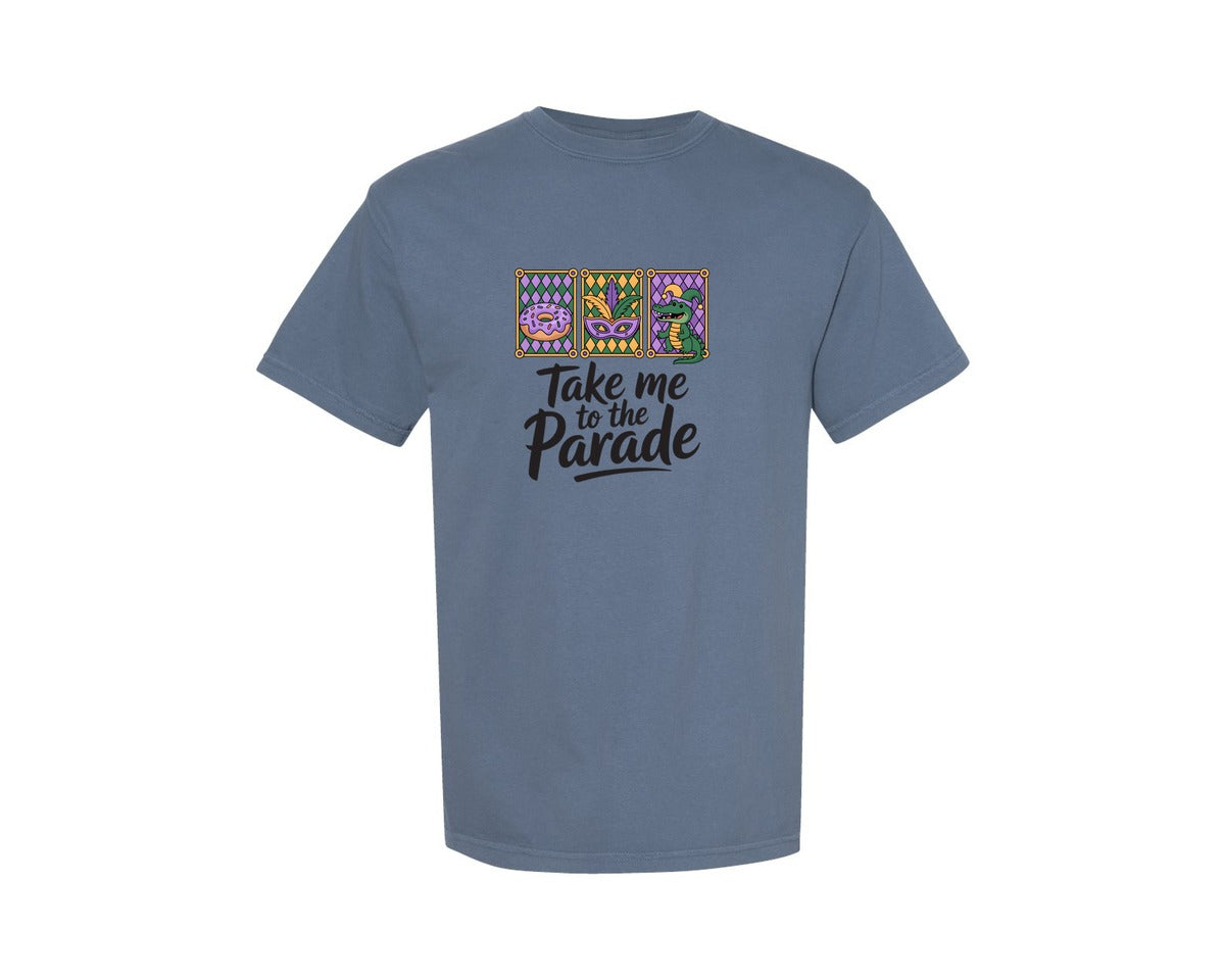 brand:Comfort Colors|color:Blue Jean|Take Me To The Parade Mardi Gras Design Graphic T-Shirt