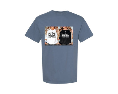 brand:Comfort Colors|color:Blue Jean|Dance Mode Dance Mom Shirt Graphic T-Shirt
