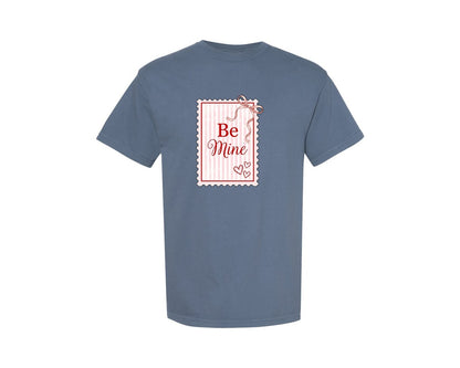 brand:Comfort Colors|color:Blue Jean|Be Mine Valentine Stamp Graphic T-Shirt