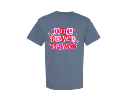 brand:Comfort Colors|color:Blue Jean|One Loved Mama Valentine 3 Graphic T-Shirt
