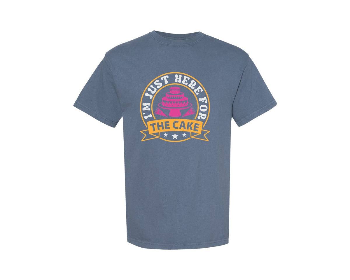 brand:Comfort Colors|color:Blue Jean|Im Just Here For The Cake File Quote 2 Graphic T-Shirt