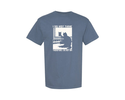brand:Comfort Colors|color:Blue Jean|I Do Not Think Therefore I Do Not Am Cat Graphic T-Shirt