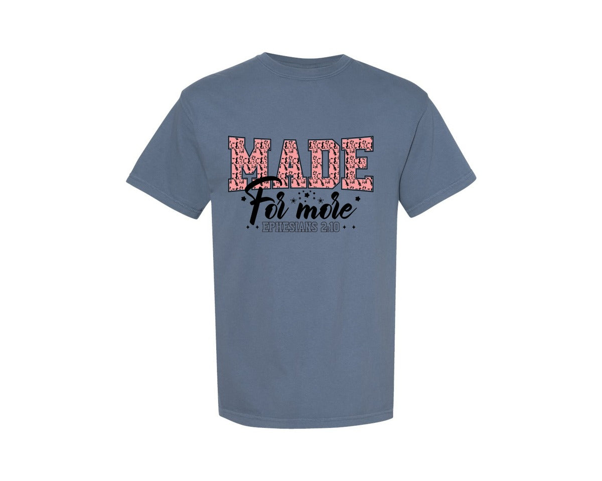 brand:Comfort Colors|color:Blue Jean|Made For More Sweatshirt Christian 2 Graphic T-Shirt