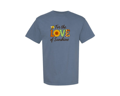 brand:Comfort Colors|color:Blue Jean|For The Love Of Sunshine Summer T Shirt Graphic T-Shirt