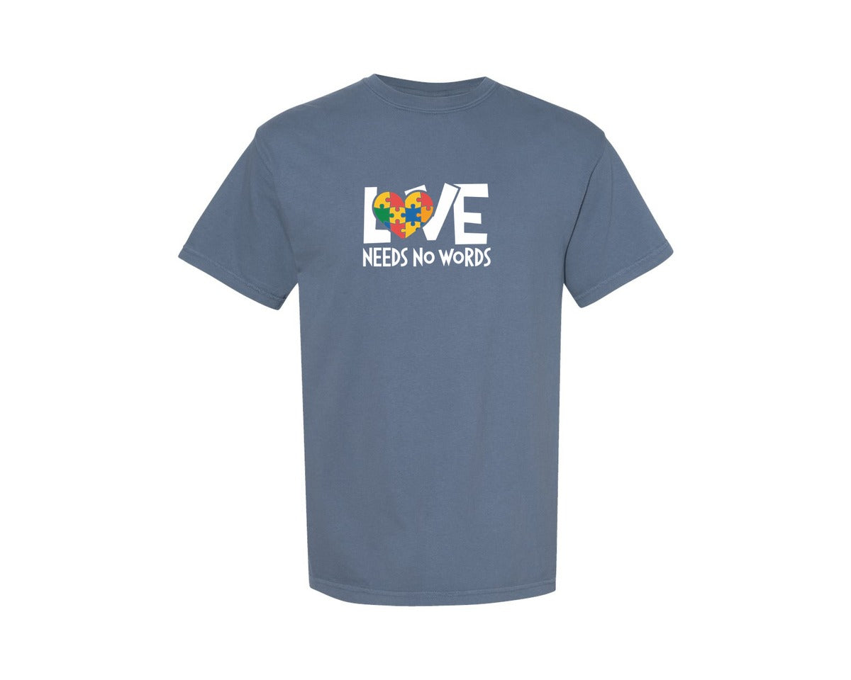 brand:Comfort Colors|color:Blue Jean|Love Needs No Words Shirt Graphic T-Shirt