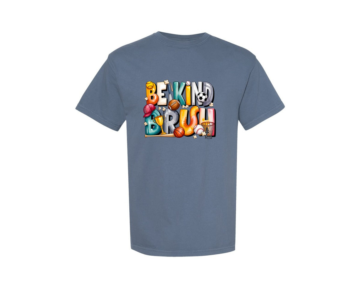 brand:Comfort Colors|color:Blue Jean|Be Kind Bruh Graphic T-Shirt