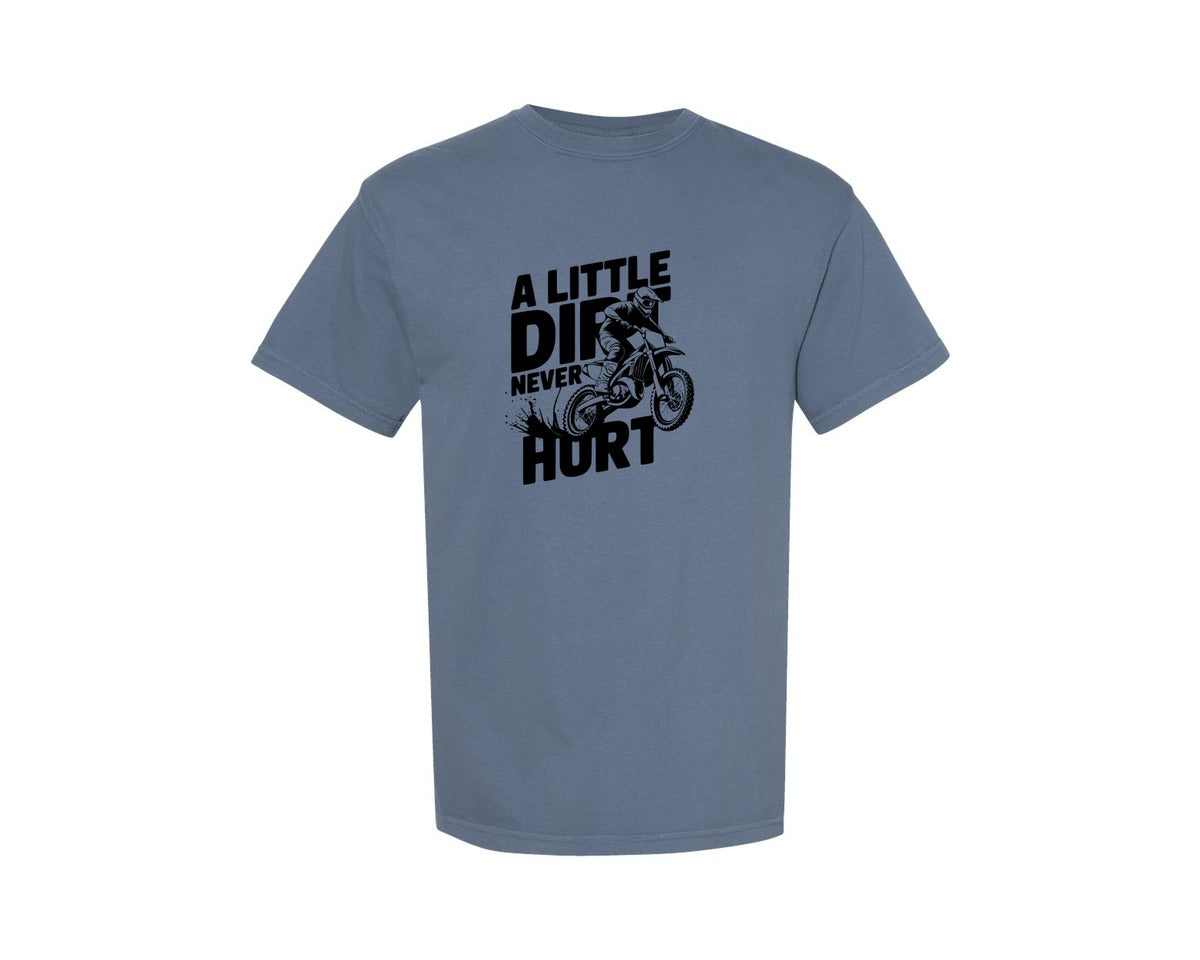 brand:Comfort Colors|color:Blue Jean|A Little Dirt Never Hurt T Shirt Des Graphic T-Shirt