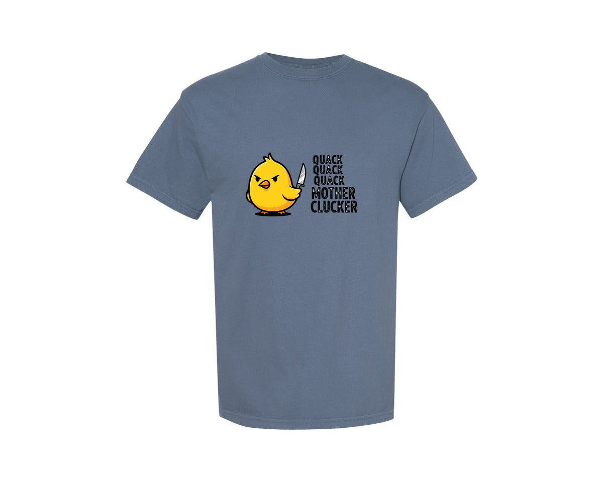 brand:Comfort Colors|color:Blue Jean|Quack Quack Mother Clucker Graphic T-Shirt