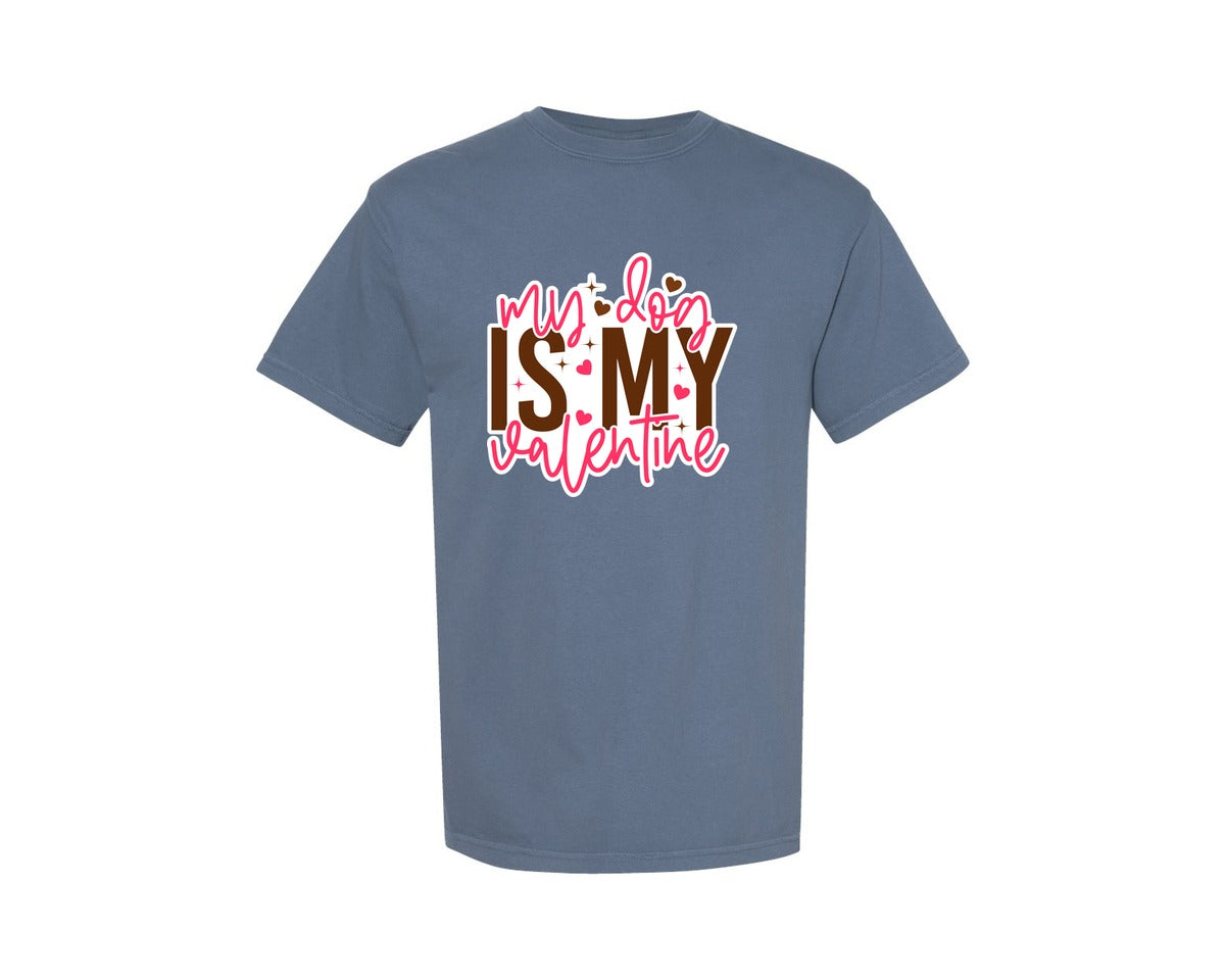 brand:Comfort Colors|color:Blue Jean|My Dog Is My Valentine Stickers Dog Graphic T-Shirt