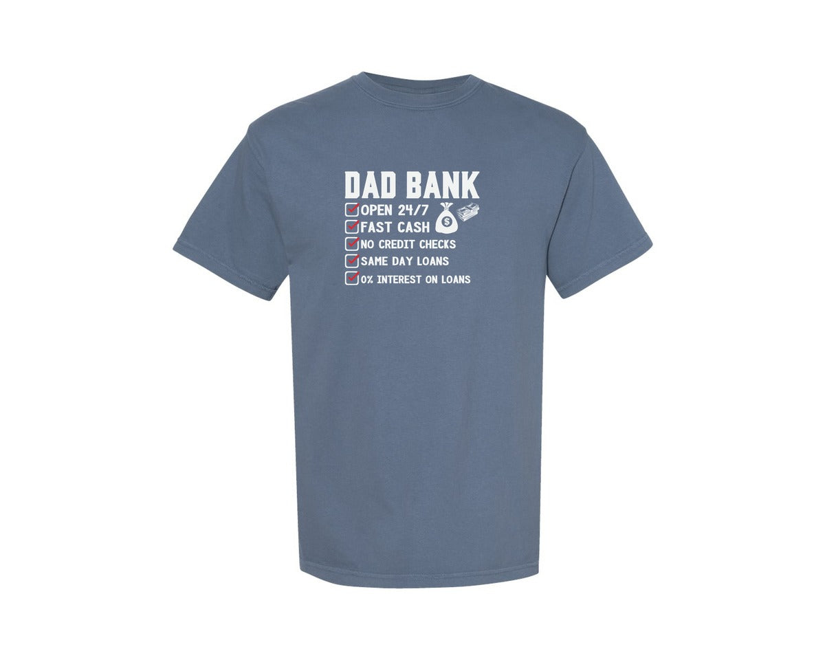 brand:Comfort Colors|color:Blue Jean|Dad Bank T Shirt Graphic T-Shirt