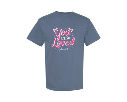 brand:Comfort Colors|color:Blue Jean|You Are So Loved Bible Verse Graphic T-Shirt