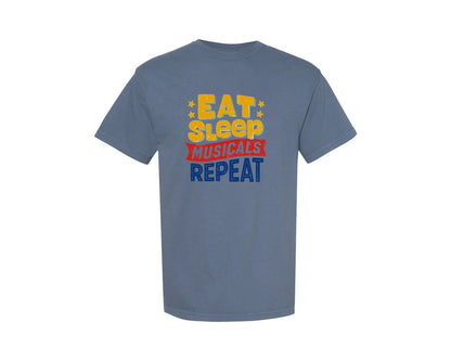 brand:Comfort Colors|color:Blue Jean|Eat Sleep Musicals Repeat T Shirt Design Graphic T-Shirt