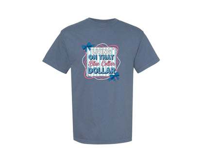 brand:Comfort Colors|color:Blue Jean|Preppy Western Blue Collar Dollar 5 Graphic T-Shirt