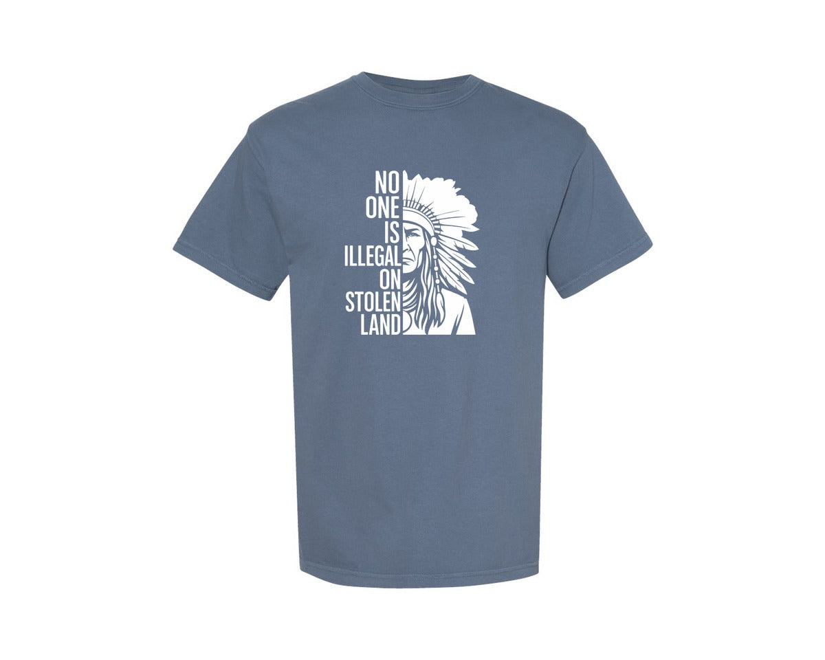 brand:Comfort Colors|color:Blue Jean|No One Is Illegal On Stolen Land 17 Graphic T-Shirt
