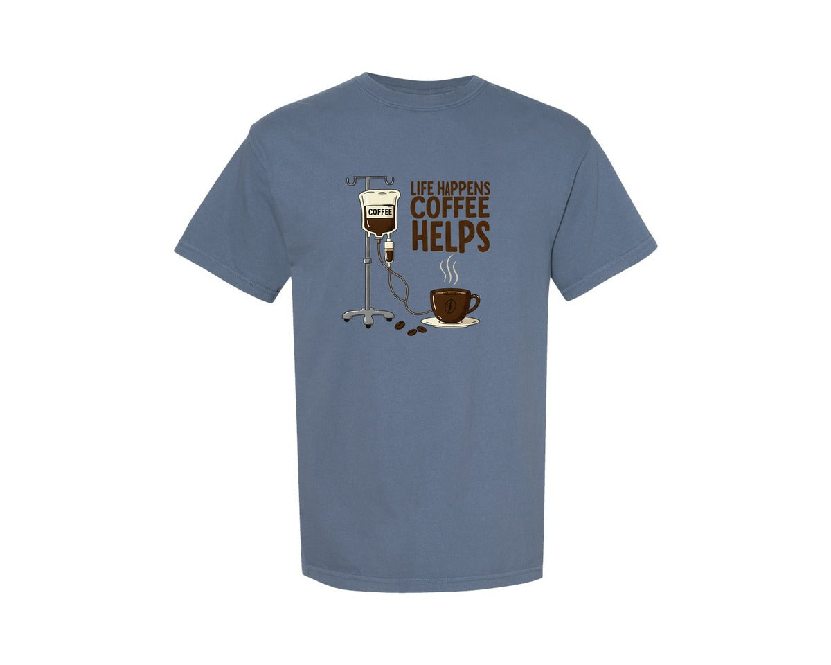 brand:Comfort Colors|color:Blue Jean|Life Happens Coffee Helps Funny Coffee Graphic T-Shirt