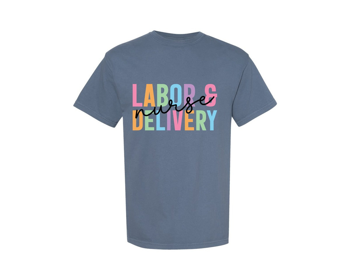 brand:Comfort Colors|color:Blue Jean|Labor And Delivery Nurse Nurse 2 Graphic T-Shirt