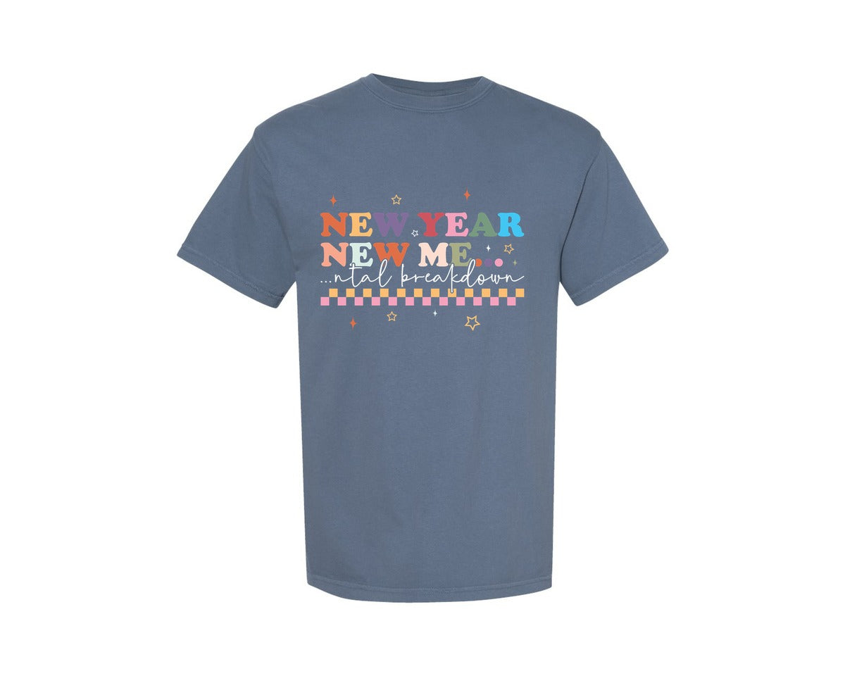 brand:Comfort Colors|color:Blue Jean|New Year New Me Mental Breakdown Graphic T-Shirt