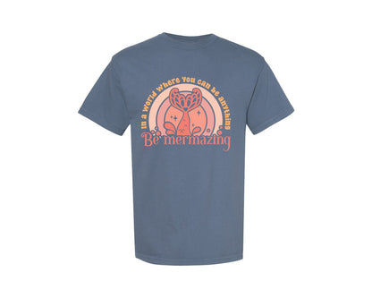 brand:Comfort Colors|color:Blue Jean|Be Mermazing Mermaid Tail 2 Graphic T-Shirt