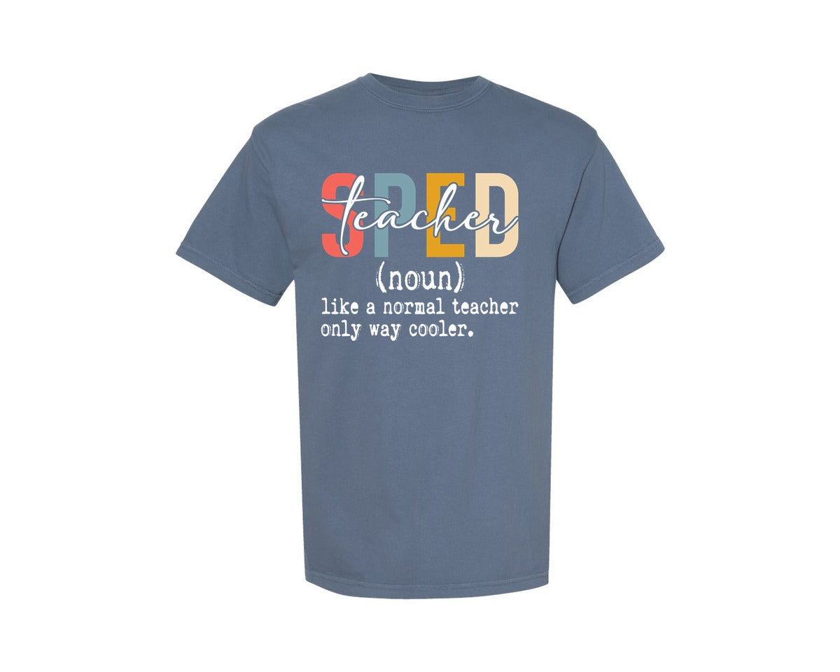 brand:Comfort Colors|color:Blue Jean|Sped Teacher Special Education Graphic T-Shirt