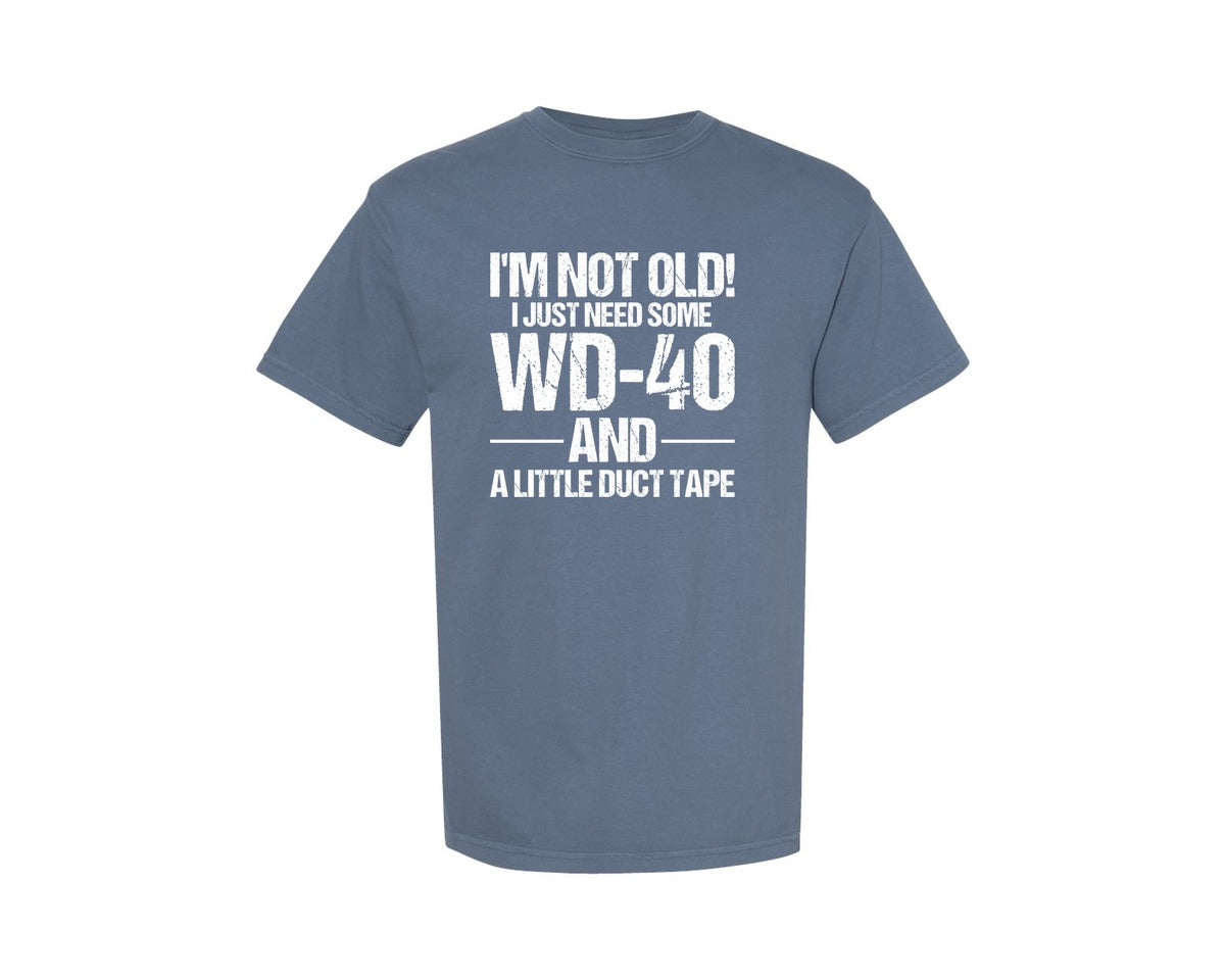 brand:Comfort Colors|color:Blue Jean|Im Not Old I Just Need Some Wd 40 Graphic T-Shirt