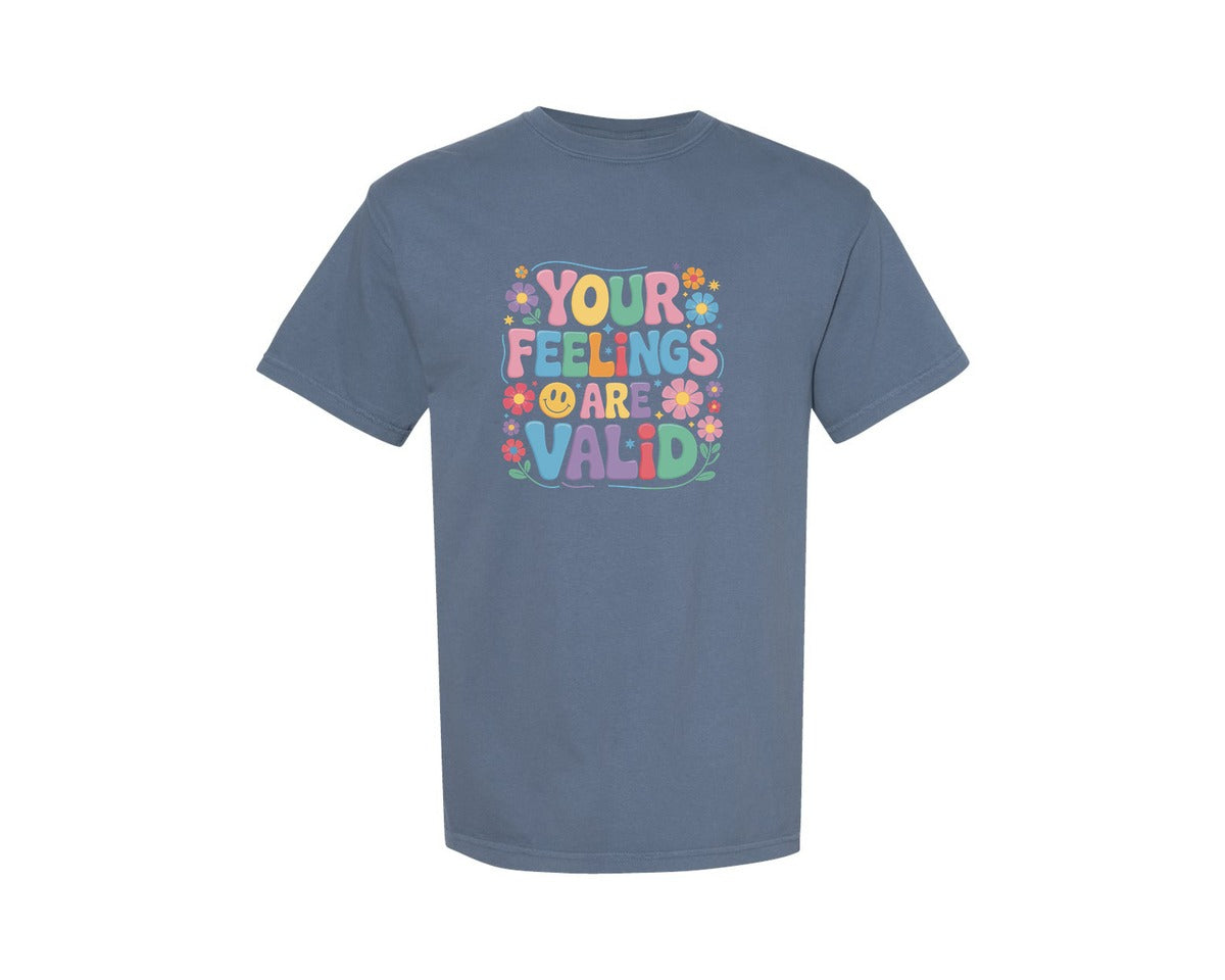 brand:Comfort Colors|color:Blue Jean|Your Feelings Are Valid Graphic T-Shirt