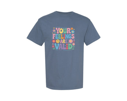 brand:Comfort Colors|color:Blue Jean|Your Feelings Are Valid Graphic T-Shirt