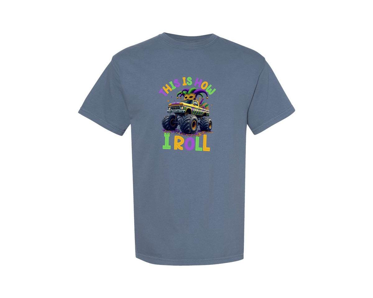brand:Comfort Colors|color:Blue Jean|This Is How I Roll Mardi Gras T Shirt Graphic T-Shirt