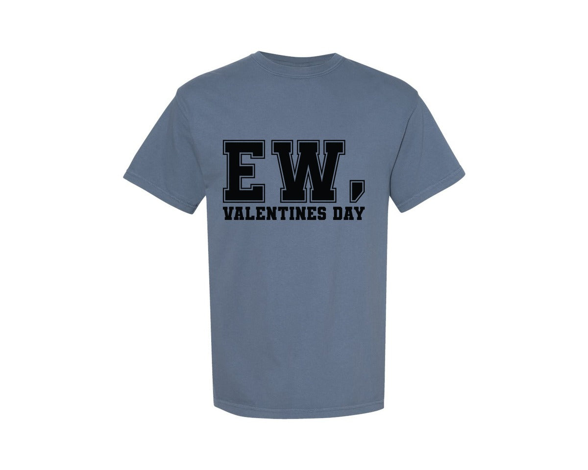 brand:Comfort Colors|color:Blue Jean|Ew Valentines Day Anti Valentin 2 Graphic T-Shirt
