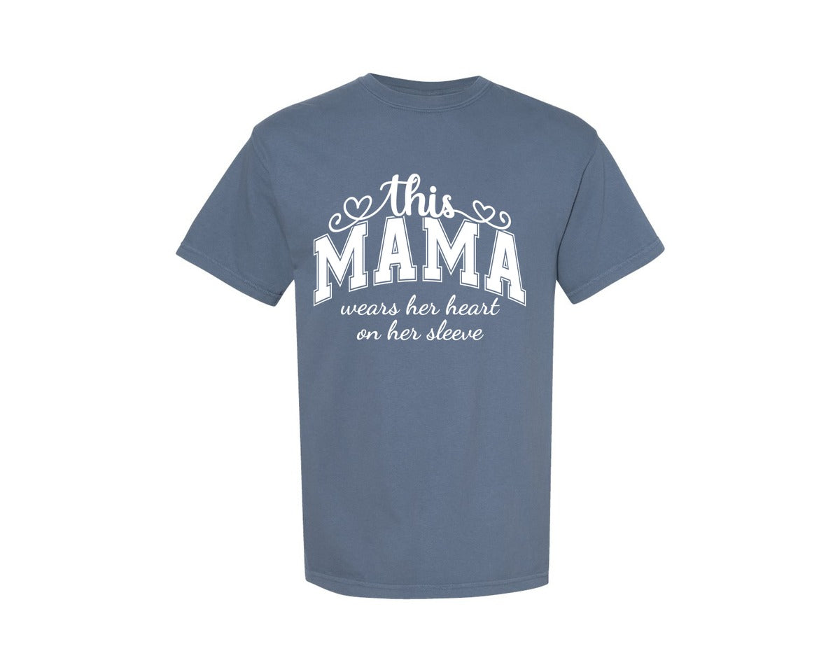 brand:Comfort Colors|color:Blue Jean|This Mama Wears Her Heart On Her Sleeve 74 Graphic T-Shirt