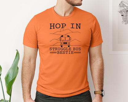brand:Bella Canvas|color:Burnt Orange|Hop In Bestie Sweatshirt Struggle Bus Graphic T-Shirt