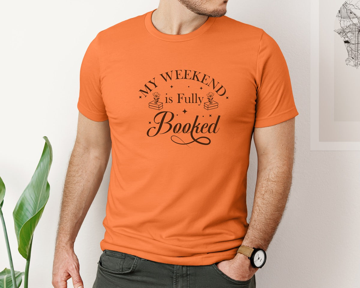 brand:Bella Canvas|color:Burnt Orange|My Weekend Is Fully Booked Vector Graphic T-Shirt