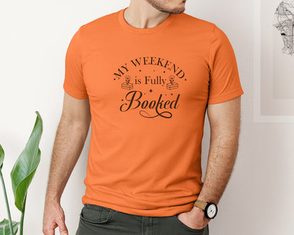 brand:Bella Canvas|color:Burnt Orange|My Weekend Is Fully Booked Vector Graphic T-Shirt