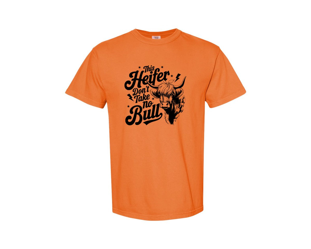 brand:Comfort Colors|color:Burnt Orange|This Heifer Don T Take No Bull T Shi Graphic T-Shirt