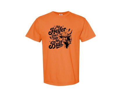 brand:Comfort Colors|color:Burnt Orange|This Heifer Don T Take No Bull T Shi Graphic T-Shirt