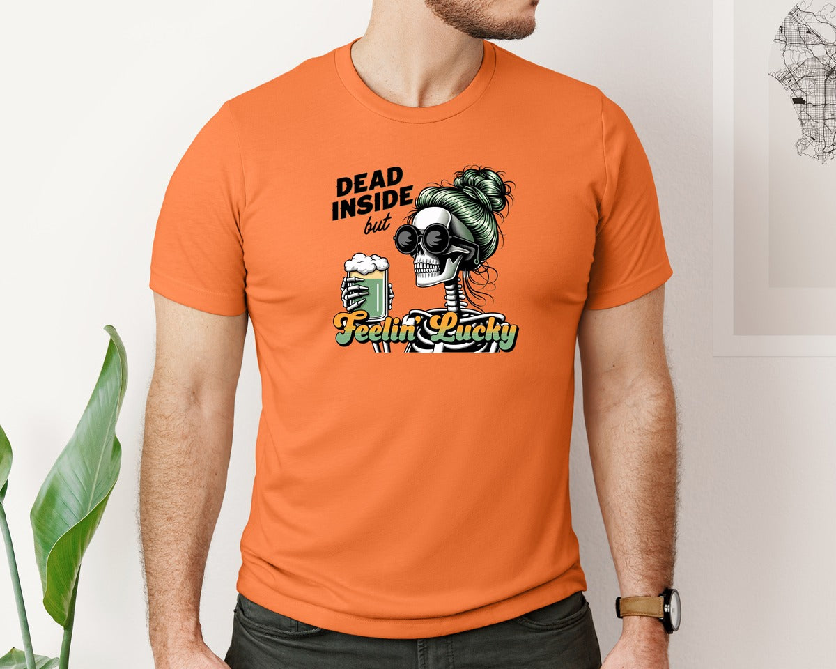 brand:Bella Canvas|color:Burnt Orange|Dead Inside But Feelin Lucky 6 Graphic T-Shirt