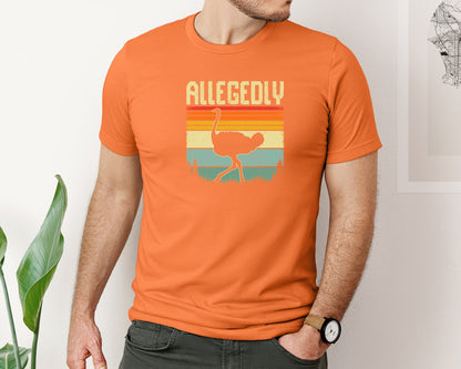 brand:Bella Canvas|color:Burnt Orange|Allegedly Ostrich Retro Funny T Shirt Graphic T-Shirt