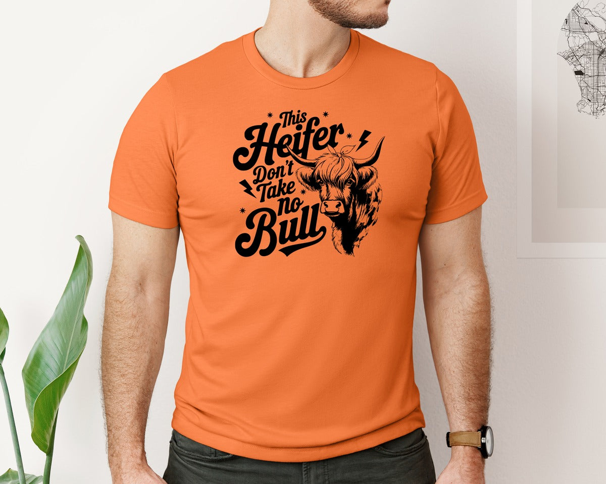 brand:Bella Canvas|color:Burnt Orange|This Heifer Don T Take No Bull T Shi Graphic T-Shirt
