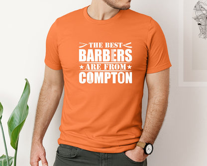 brand:Bella Canvas|color:Burnt Orange|The Best Barber Are From Compton Tshirt Graphic T-Shirt